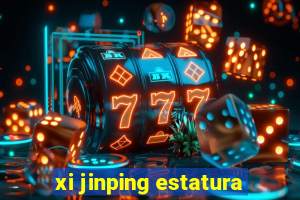 xi jinping estatura